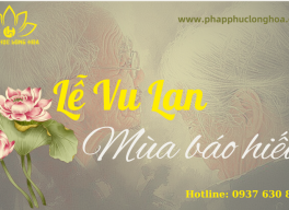 ĐẠO HIẾU - TÂM AN MÙA VU LAN 